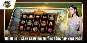 Nổ hũ Jili